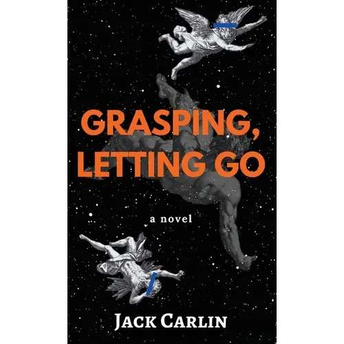 Grasping, Letting Go - Hardcover