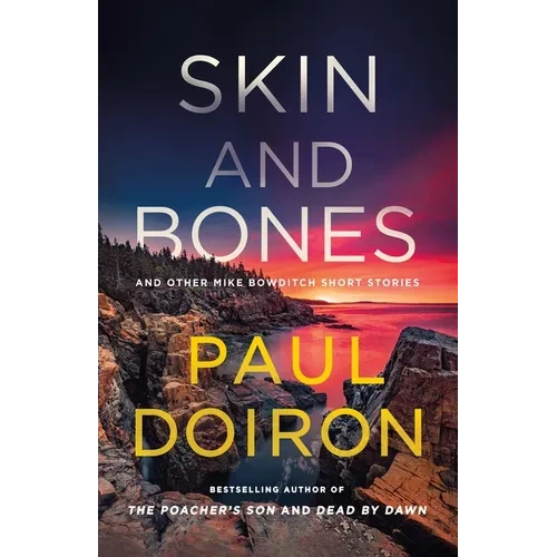 Skin and Bones: And Other Mike Bowditch Short Stories - Hardcover