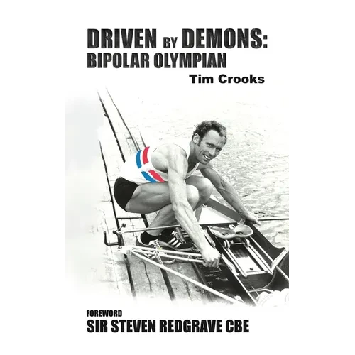 Driven by Demons: Bipolar Olympian - Hardcover