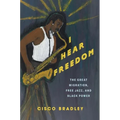 I Hear Freedom: The Great Migration, Free Jazz, and Black Power - Paperback