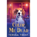 Color Me Dead - Paperback
