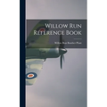 Willow Run Reference Book - Hardcover