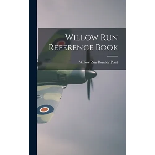 Willow Run Reference Book - Hardcover