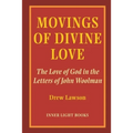 Movings of Divine Love: The Love of God in the Letters of John Woolman - Paperback