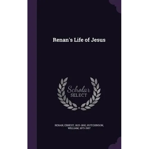 Renan's Life of Jesus - Hardcover