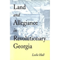 Land and Allegiance in Revolutionary Georgia - Hardcover