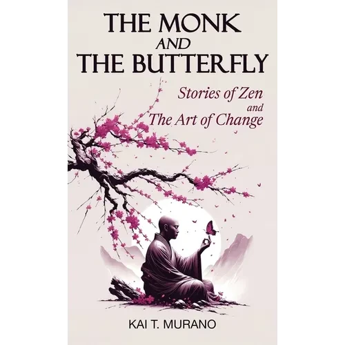 The Monk and The Butterfly - Hardcover