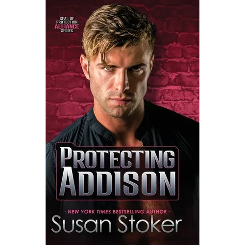 Protecting Addison - Hardcover