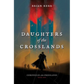 Daughters of the Crosslands - Paperback