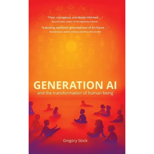 Generation AI and the Transformation of Human Being - Hardcover