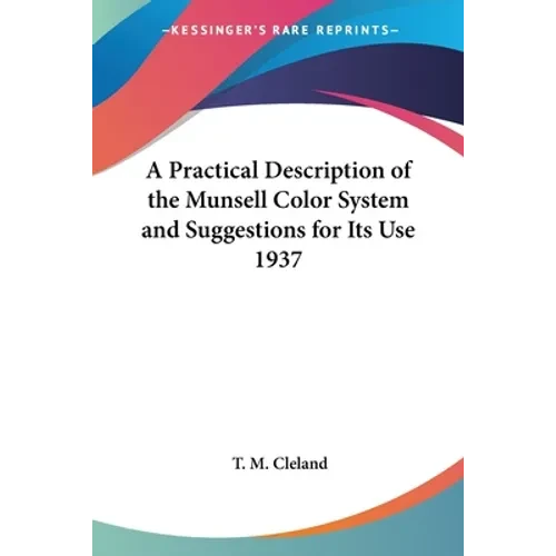 A Practical Description of the Munsell Color System and Suggestions for Its Use 1937 - Paperback