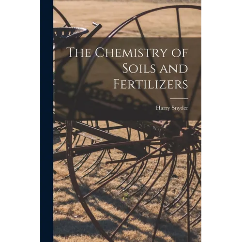 The Chemistry of Soils and Fertilizers