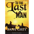 To the Last Man (Annotated, Large Print) - Hardcover