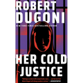 Her Cold Justice - Hardcover