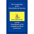 The Constitution of the United States of America and the Constitution of the Confederate States of America