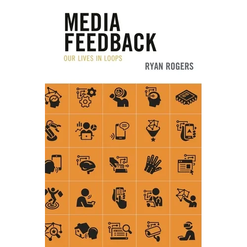 Media Feedback: Our Lives in Loops - Paperback