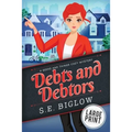 Debts and Debtors: A Large Print Amateur Sleuth Mystery - Paperback