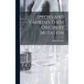 Species and Varieties Their Origin by Mutation - Hardcover