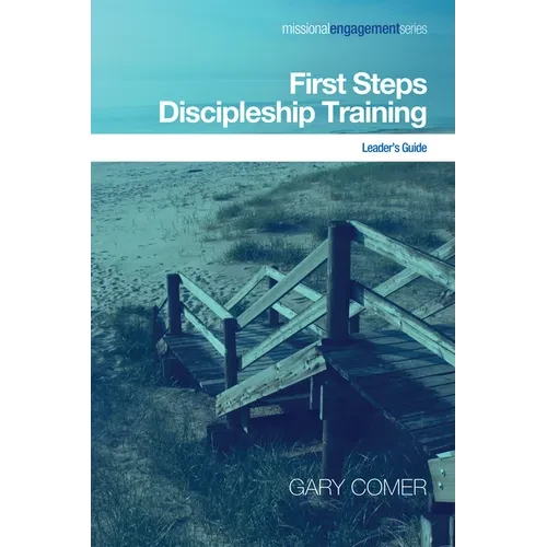 First Steps Discipleship Training: Leader's Guide - Hardcover