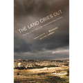 The Land Cries Out - Hardcover