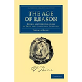 The Age of Reason: Being an Investigation of True and Fabulous Theology - Paperback