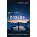 Belief or Unbelief - Hardcover