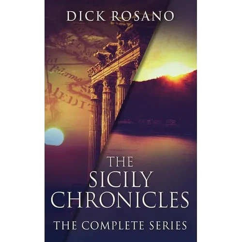 The Sicily Chronicles: The Complete Series - Hardcover
