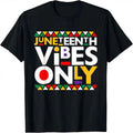 Free Shipping Juneteenth Vibes Only 1865 African American Men Women Kids 100% Cotton Machine Wash T-Shirt Eco