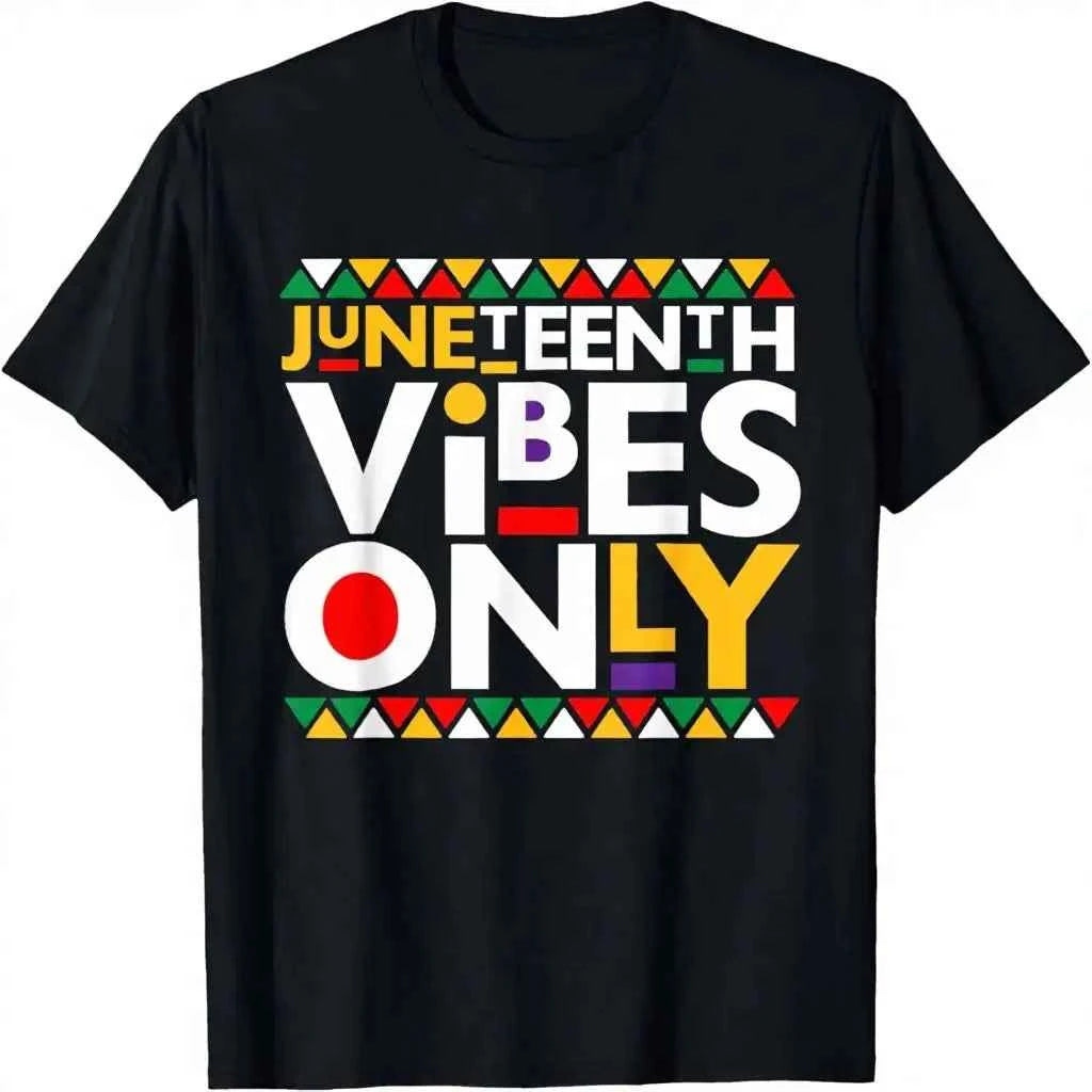 Free Shipping Juneteenth Vibes Only 1865 African American Men Women Kids 100% Cotton Machine Wash T-Shirt Eco