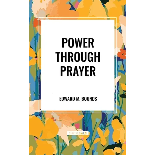 Power Through Prayer - Hardcover