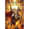 Revelation: An Insightful Chapter-by-Chapter Journey Through the Book of Revelation - Paperback
