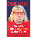 It Seemed Like a Bad Idea at the Time: The Worst TV Shows in History and Other Things I Wrote - Paperback