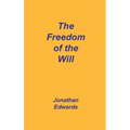 Freedom of the Will - Hardcover