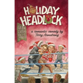 Holiday Headlock: A Romantic Comedy - Paperback