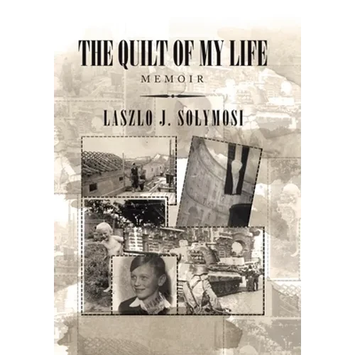 The Quilt of My Life: Memoir - Hardcover