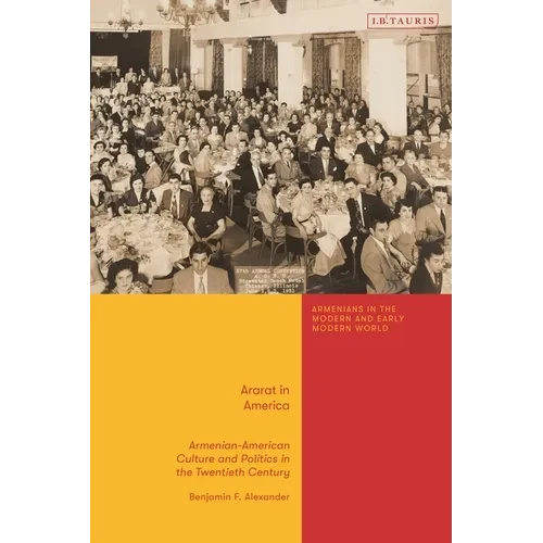 Ararat in America: Armenian American Culture and Politics in the Twentieth Century - Paperback