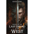 Legend of the Last Sword in the West - Paperback