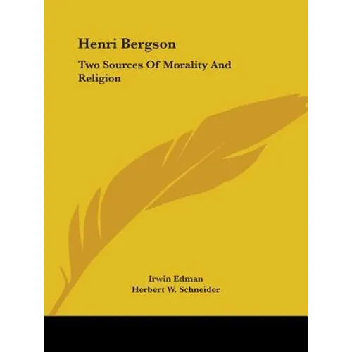 Henri Bergson: Two Sources Of Morality And Religion - Paperback