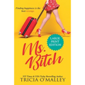 Ms. Bitch: Finding happiness is the best revenge. - Paperback