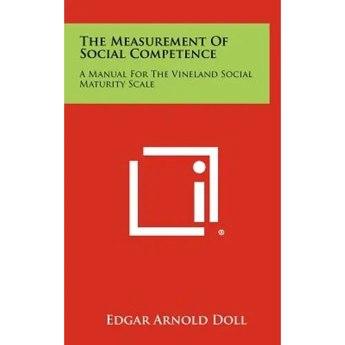 The Measurement of Social Competence: A Manual for the Vineland Social Maturity Scale - Hardcover