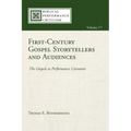 First-Century Gospel Storytellers and Audiences: The Gospels as Performance Literature - Hardcover