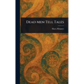 Dead Men Tell Tales - Hardcover