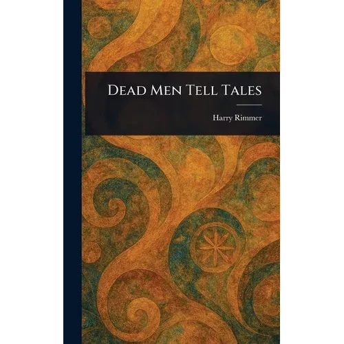 Dead Men Tell Tales - Hardcover