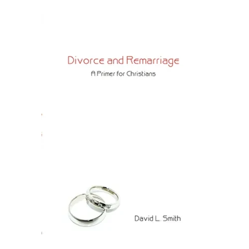 Divorce and Remarriage - Hardcover