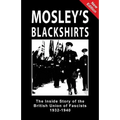 Mosley's Blackshirts: The Inside Story of the British Union of Fascists 1932-1940 - Paperback