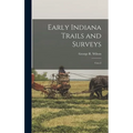 Early Indiana Trails and Surveys: 6 no.3 - Hardcover
