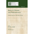 Biblical Humor and Performance: Audience Experiences That Make Meaning - Hardcover