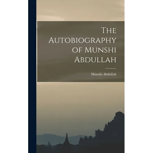 The Autobiography of Munshi Abdullah