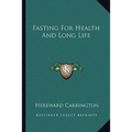 Fasting For Health And Long Life - Paperback