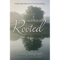 Rooted: A Spiritual Memoir of Homecoming - Paperback